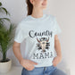 "Country Mama" Unisex Jersey Short Sleeve Tee