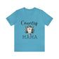 "Country Mama" Unisex Jersey Short Sleeve Tee