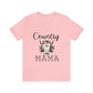 "Country Mama" Unisex Jersey Short Sleeve Tee