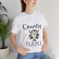 "Country Mama" Unisex Jersey Short Sleeve Tee