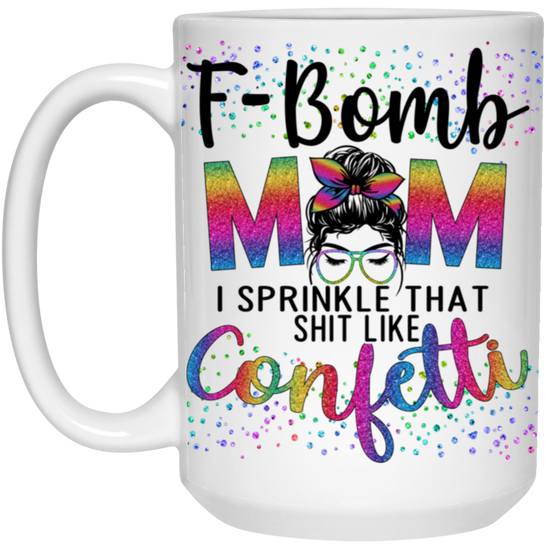 F-Bomb Mom 15oz White Mug