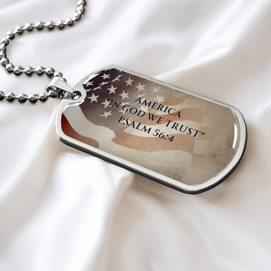 America "In God We Trust" Psalm 56:4 - Dog Tag