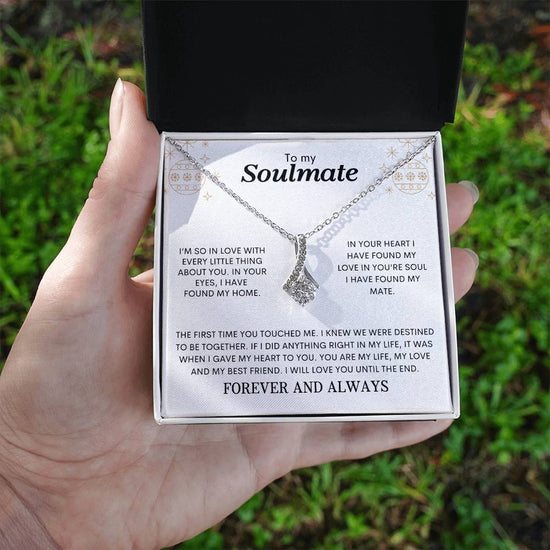 To My Soulmate | Forever & Always - Alluring Beauty necklace